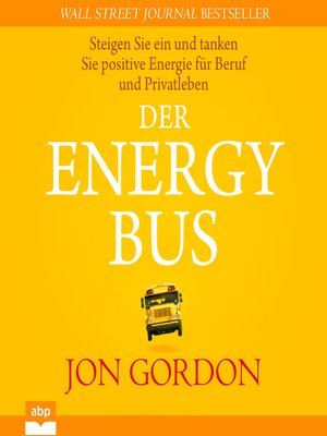 cover image of Der Energy Bus--Steigen Sie ein und tanken Sie positive Energie für Beruf und Privatleben